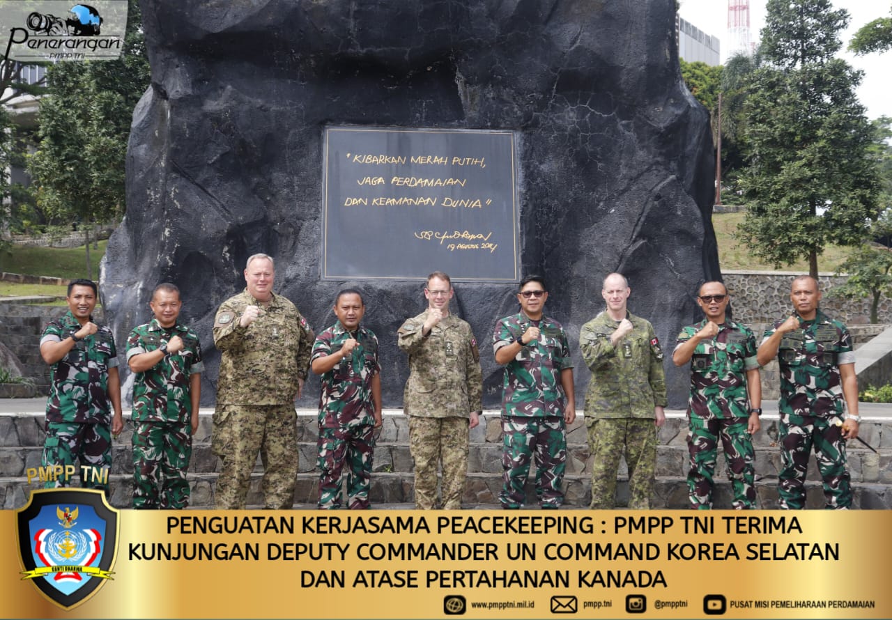 Penguatan Kerjasama Peacekeeping : PMPP TNI Terima Kunjungan Deputy Commander UN Command Korea Selatan dan Atase Pertahanan Kanada